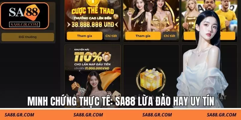 Minh chứng thực tế : SA88 lừa đảo hay uy tín 